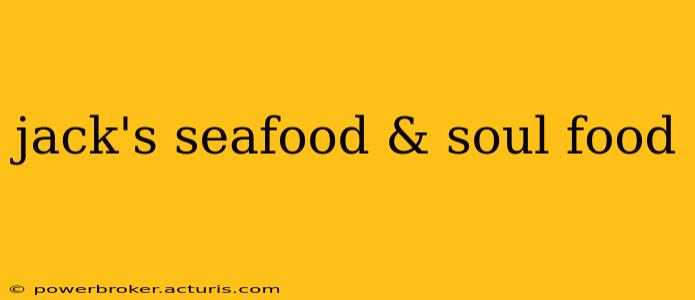 jack's seafood & soul food