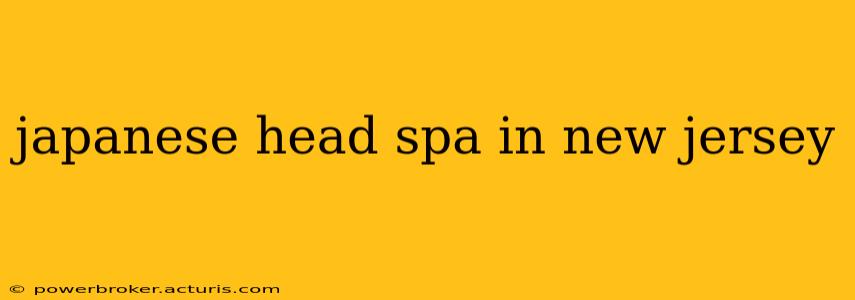 japanese head spa in new jersey