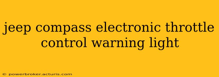jeep compass electronic throttle control warning light