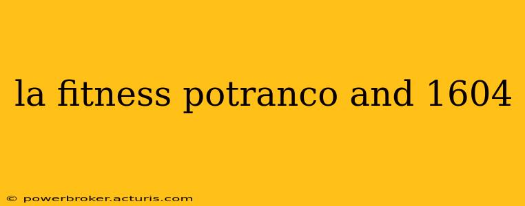 la fitness potranco and 1604