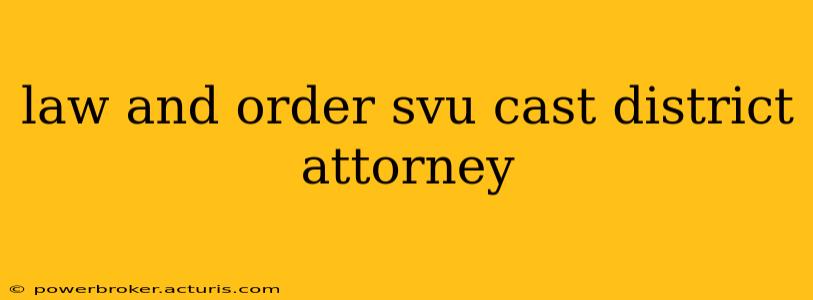 law and order svu cast district attorney