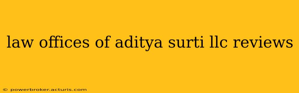 law offices of aditya surti llc reviews