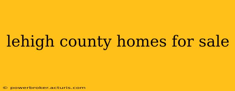 lehigh county homes for sale