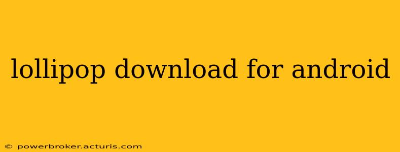lollipop download for android