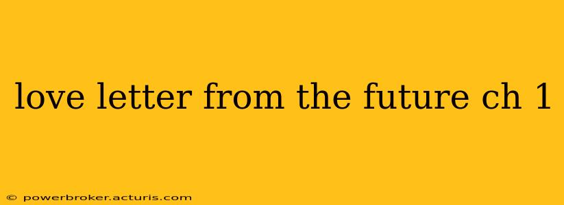 love letter from the future ch 1