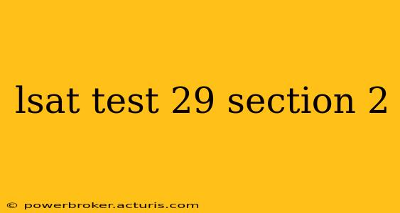 lsat test 29 section 2
