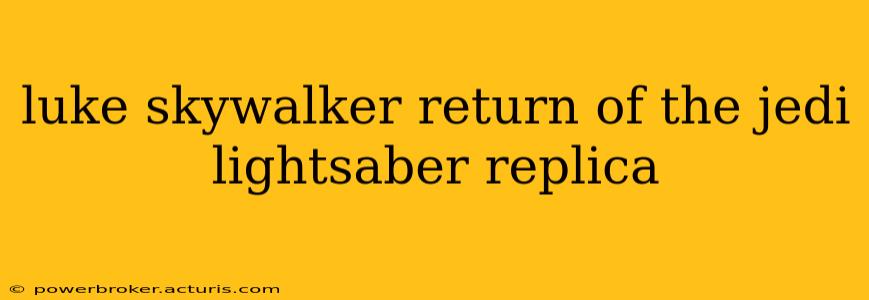 luke skywalker return of the jedi lightsaber replica