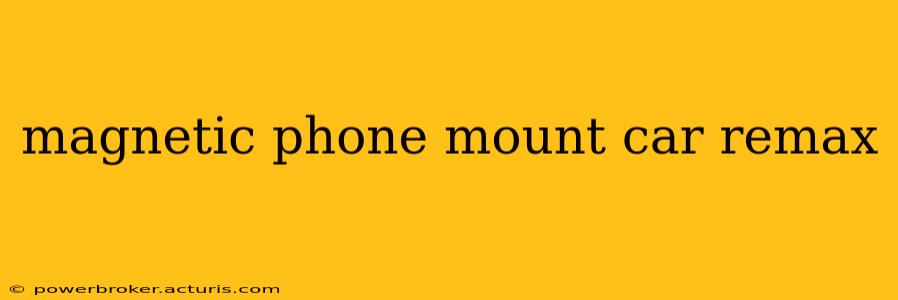 magnetic phone mount car remax