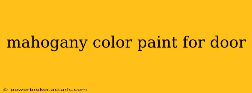 mahogany color paint for door