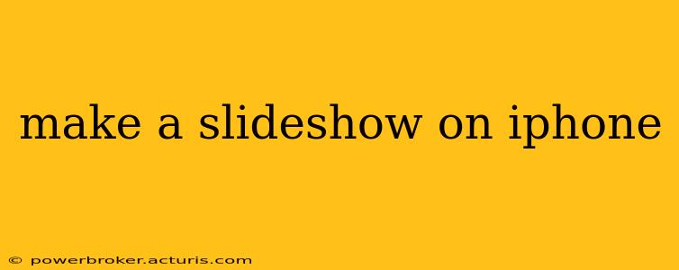 make a slideshow on iphone