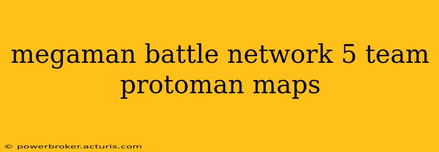 megaman battle network 5 team protoman maps
