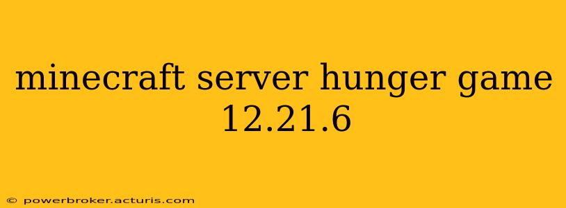 minecraft server hunger game 12.21.6