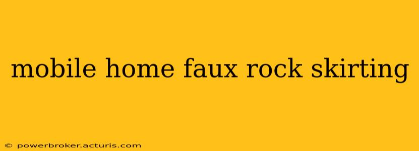 mobile home faux rock skirting