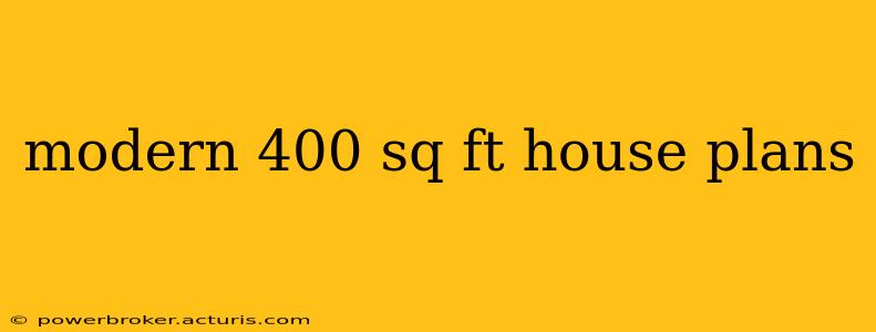 modern 400 sq ft house plans