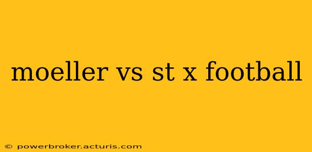 moeller vs st x football
