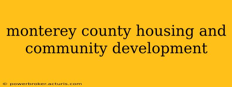 monterey county housing and community development