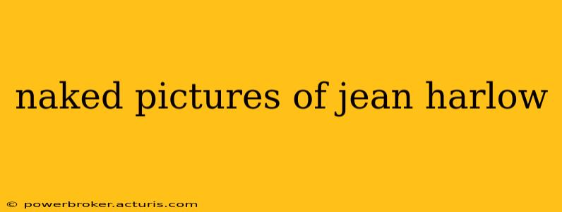 naked pictures of jean harlow