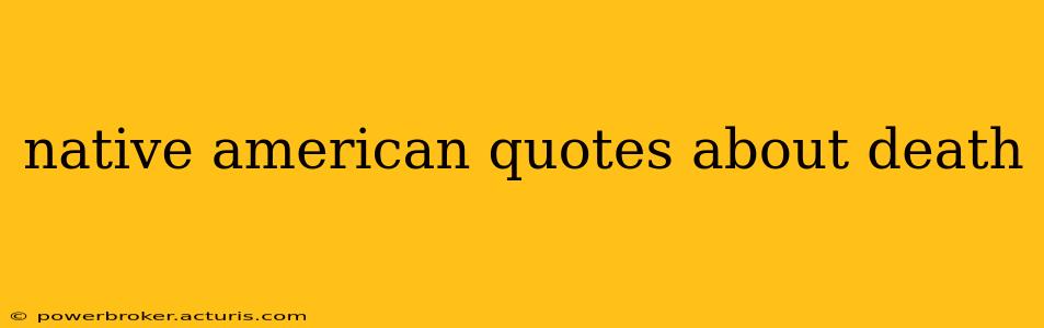 native american quotes about death