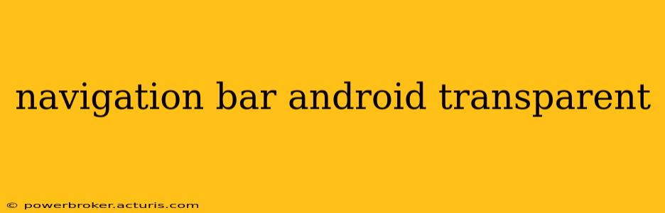 navigation bar android transparent