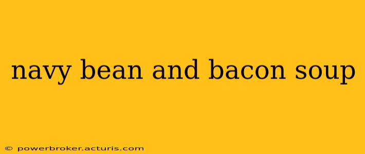 navy bean and bacon soup