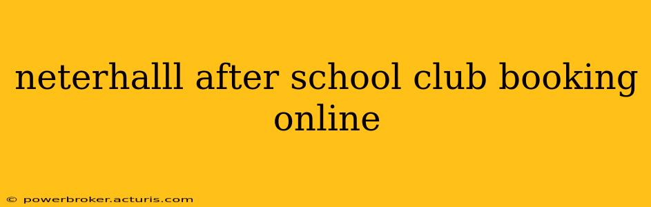neterhalll after school club booking online