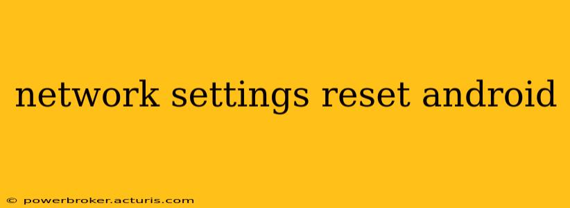 network settings reset android