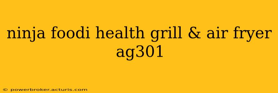 ninja foodi health grill & air fryer ag301