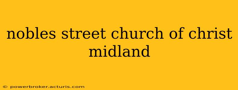 nobles street church of christ midland