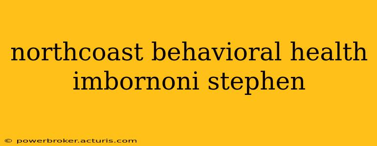northcoast behavioral health imbornoni stephen