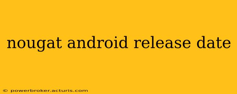 nougat android release date