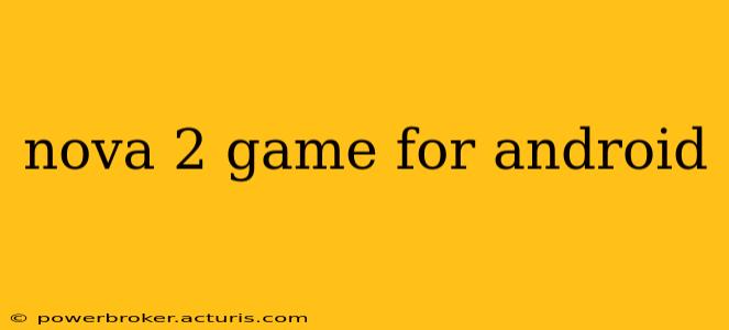 nova 2 game for android