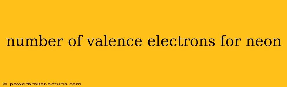 number of valence electrons for neon