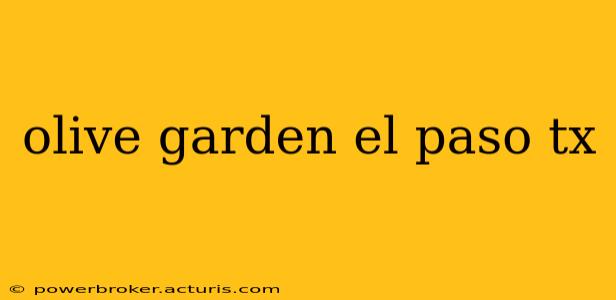 olive garden el paso tx