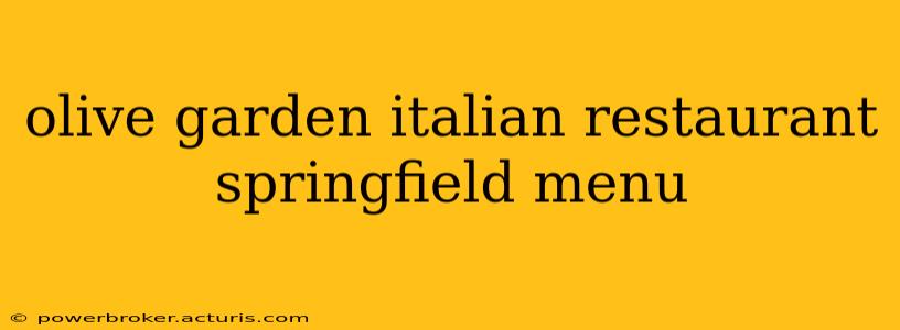 olive garden italian restaurant springfield menu