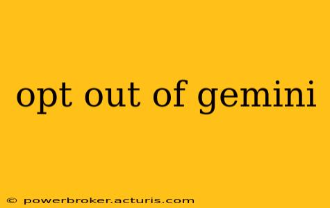 opt out of gemini