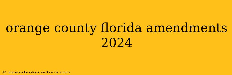 orange county florida amendments 2024