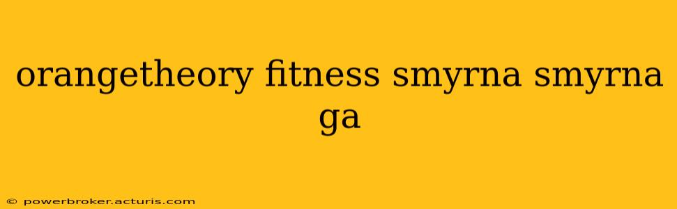 orangetheory fitness smyrna smyrna ga
