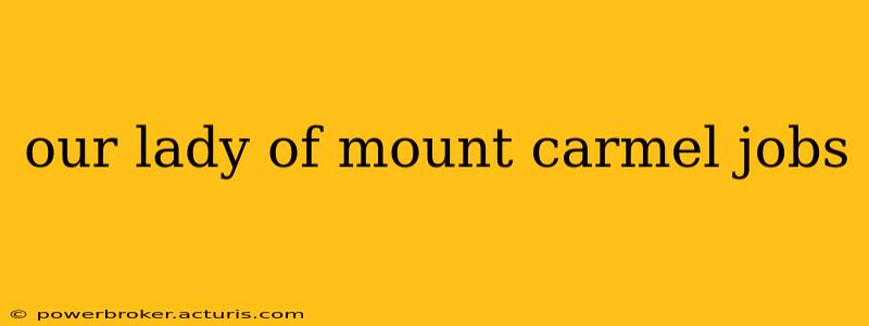 our lady of mount carmel jobs