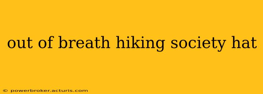 out of breath hiking society hat