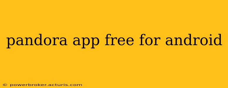 pandora app free for android