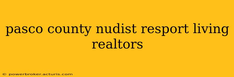 pasco county nudist resport living realtors
