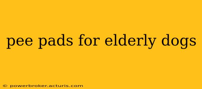 pee pads for elderly dogs