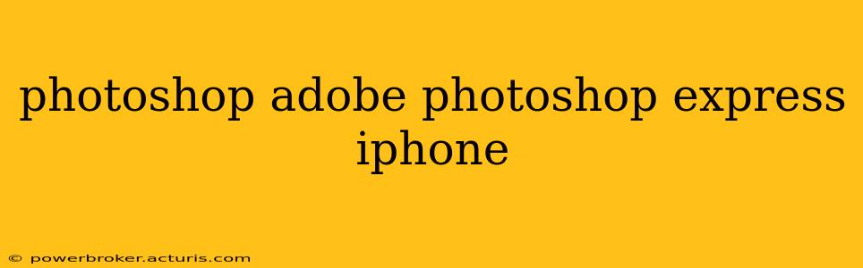 photoshop adobe photoshop express iphone