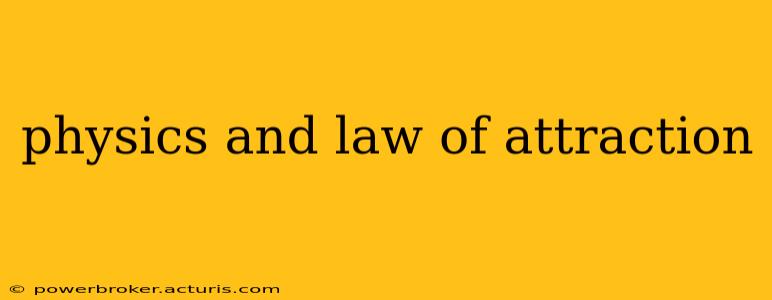 physics and law of attraction