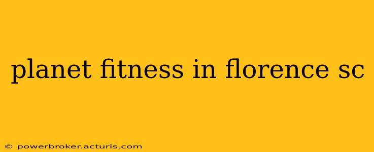 planet fitness in florence sc