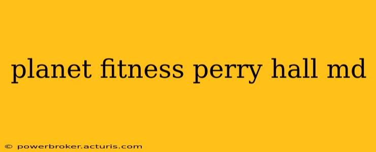 planet fitness perry hall md