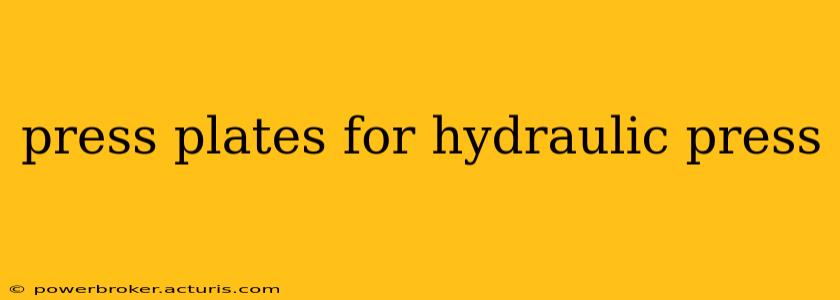 press plates for hydraulic press