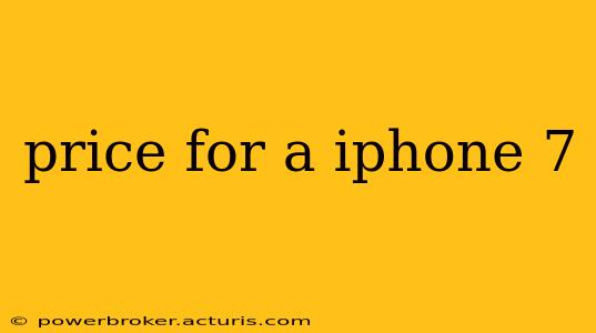 price for a iphone 7