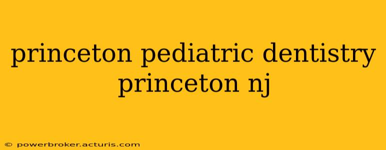 princeton pediatric dentistry princeton nj