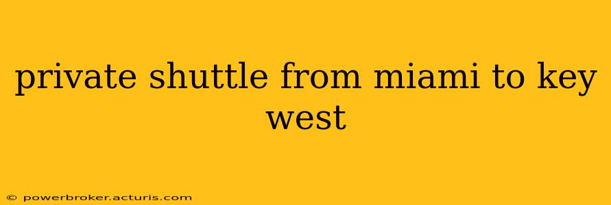 private shuttle from miami to key west